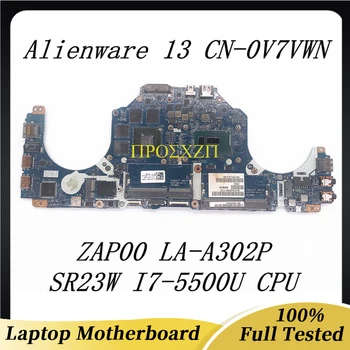 CN-0V7VWN 0V7VWN V7VWN Материнская Плата Для ноутбука Alienware 13 M13X Материнская Плата ZAP00 LA-A302P с процессором SR23W I7-5500U 100% Полностью протестирована