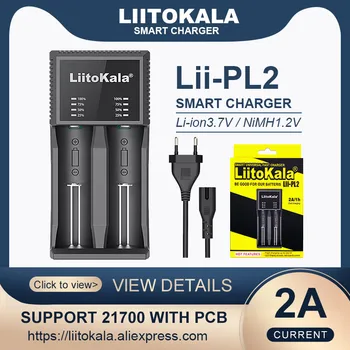 Универсальное зарядное устройство Liitokala Lii-PL2 для зарядки печатных плат 21700 для батарей 26650 18650 22650 14500 18350 aa aaa.
