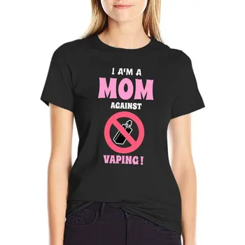 Я мама против вейпинга! - Необычные футболки, блузки, футболки для тренировок большого размера для женщин
